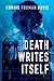 Death Writes Itself by Connie Froman Davis