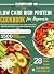 THE LOW CARB HIGH PROTEIN C...