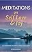 Meditations On Self-Love An...