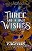 Three and A Half Wishes