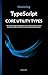 Mastering TypeScript Core Utility Types: The Ultimate Guide from Beginner to Pro: 300+ Examples, Practical Exercises, and Best Practices for Mastering Advanced TypeScript