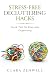 Stress-Free Decluttering Hacks: Quick Tips for Everyday Organizing