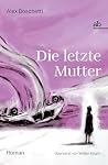 Die letzte Mutter...