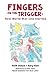 Fingers on the Trigger by Ruth Judson
