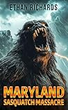 Maryland Sasquatch Massacre