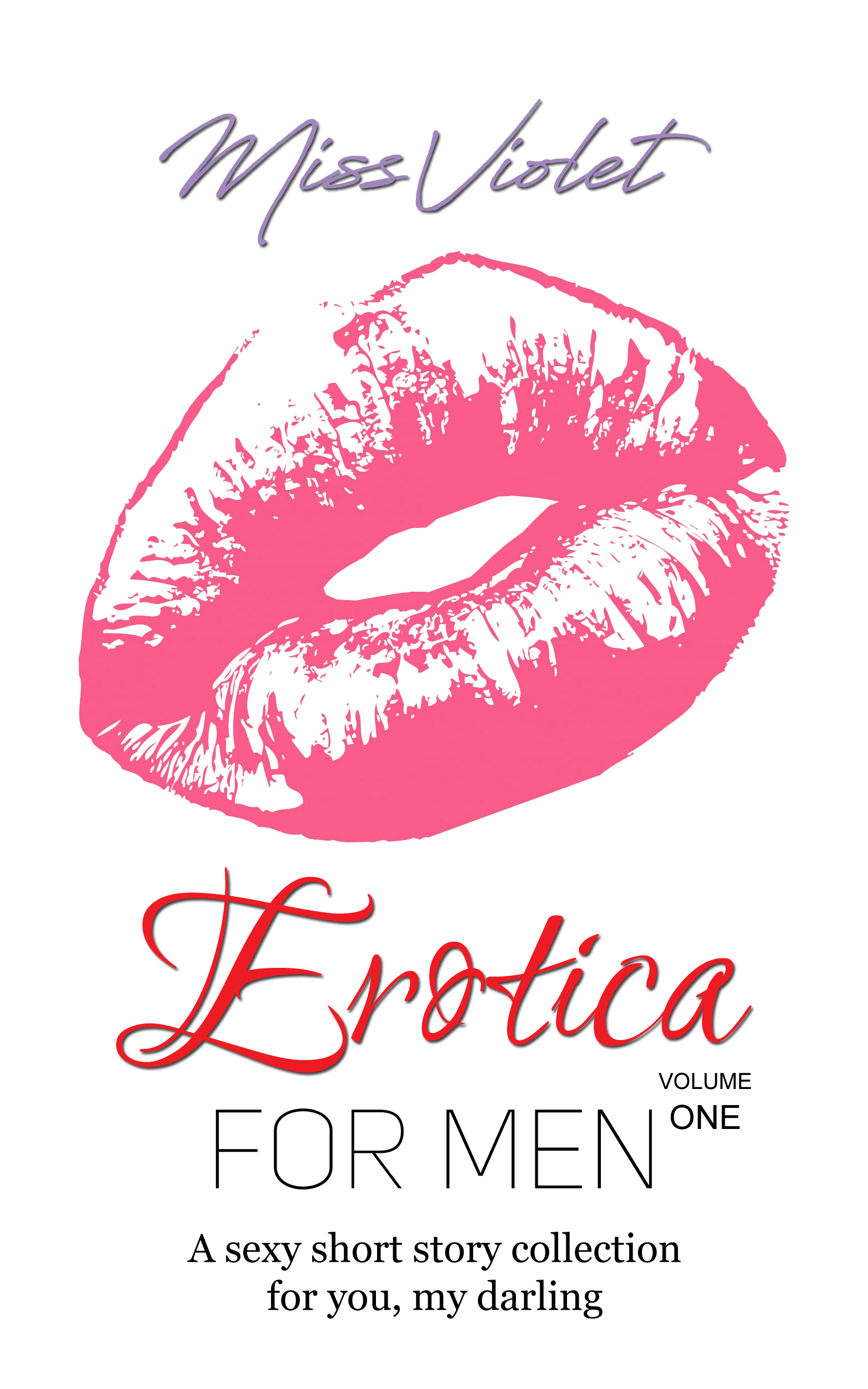 Erotica For Men: A sexy short story collection for you, my darling (Paperback)