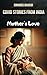 COVID Stories from India: Mother's Love