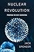 Nuclear Revolution: Powerin...
