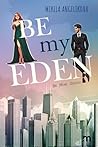 Be My Eden (Be Mine Series Vol. 1) (Italian Edition)