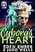 Cyborg's Heart (BioCircuit Nexus, #5)