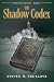 The Shadow Codex by Steven W Truelove