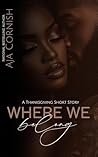 Where We Belong by Aja Cornish