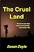 The Cruel Land
