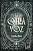La otra voz by Zaida Ríos