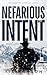 Nefarious Intent: A Sheriff Elliott Mystery (The Anderson Chronicles)