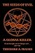 The Seeds of Evil: A Global Killer