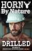 Horny By Nature by Anthony R.