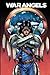 War Angels: Omnibus Volume 1