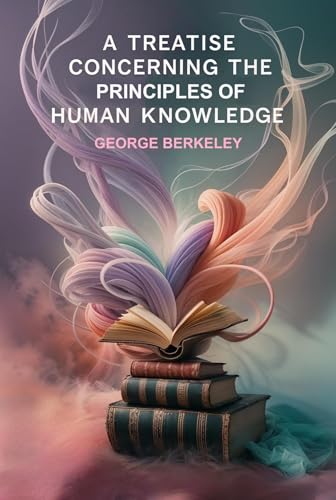 A Treatise Concerning the Principles of Human Knowledge