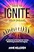 Dare To Ignite Your Dreams by Anne Hellgren