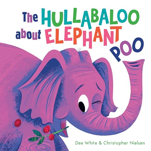 The Hullabaloo about Elephant Poo (Hardcover)