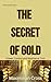 The Secret of Gold: Power, ...