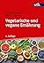 Vegetarische und vegane Ern...