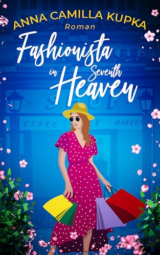 Fashionista in Seventh Heaven: A sparkling, heartwarming story about love, dreams, and finding yourself (Fashionista 1)