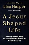 A Jesus-Shaped Li...