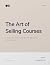 The Art of Selling Courses  by Dennis Ralph