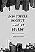 Industrial Society and Its Future and Other Works