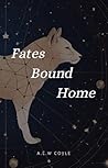 Fates Bound Home