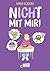 nICHt mit mir! (nICHt genug-Reihe - Band 4): Überwindung der eigenen Selbstzweifel - Comicbuch ab 8 Jahren von New York Times-Bestsellerautorin Maria Scrivan (German Edition)