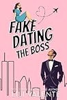 Fake Dating the Boss