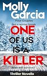 One Of Us Is A Killer by Molly Garcia