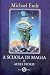 A scuola di magia e altre storie by Michael Ende