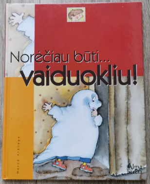 Norėčiau būti... vaiduokliu! (Hardcover)