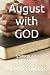 August with GOD: STARR BLAZ...