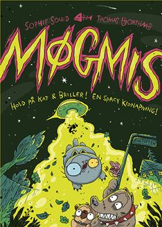 Hold på kat & briller! En spacy kidnapning! (Møgmis, #5)