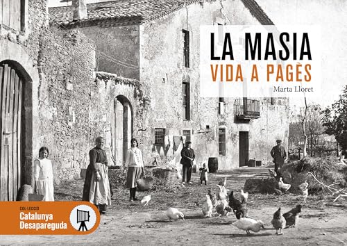 LA MASIA, VIDA A PAGÈS DESAPAREGUDA (Hardcover)