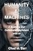 Humanity & Machines: A Guid...
