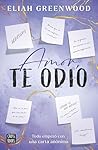 Amor, te odio by Eliah Greenwood