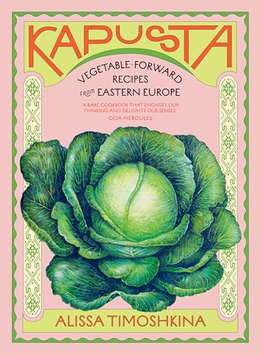 Kapusta: Vegetable-Forward Recipes from Eastern Europe (Kindle Edition)