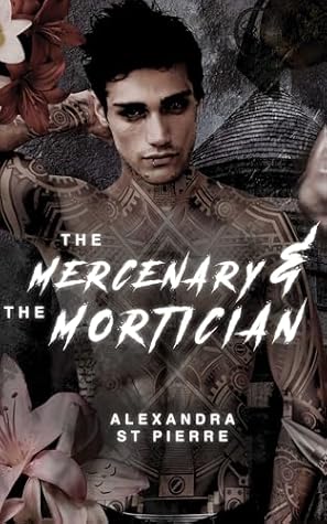 The Mercenary and the Mortician (The Silent Hollow, #1)