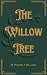 The Willow Tree by Phoenix Da Costa The Willow Tree by Phoenix Da Costa