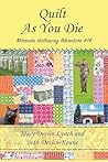 Quilt As You Die:...