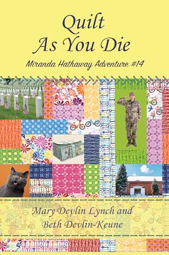 Quilt As You Die: Miranda Hathaway Adventure #14 (Miranda Hathaway Adventures)