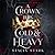 A Crown This Cold and Heavy (Kingdom of Lies, #3)