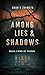Among Lies & Shadows: Gripp...