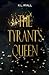 The Tyrant's Queen